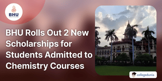 BHU Rolls Out 2 New Scholarships for Students Admitted to Chemistry Courses